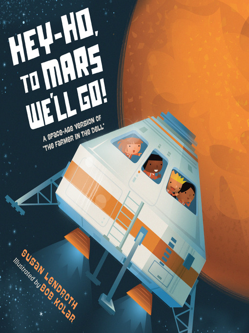 Title details for Hey-Ho, to Mars We'll Go! by Susan Lendroth - Available